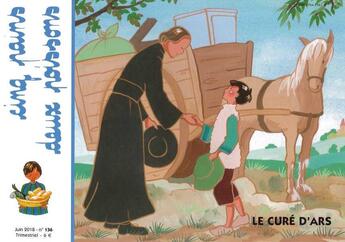 Couverture du livre « Cinq pains deux poissons : Cinq pains deux poissons 136 - Le curé d'Ars juin 2018 » de  aux éditions Les Amis De Vianney