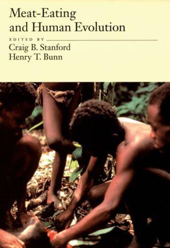 Couverture du livre « Meat-Eating and Human Evolution » de Craig B. Stanford aux éditions Oxford University Press Usa