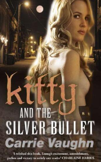 Couverture du livre « Kitty and the Silver Bullet » de Carrie Vaughn aux éditions Orion Digital