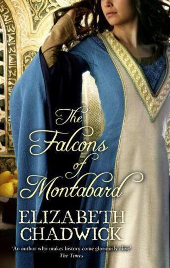 Couverture du livre « The Falcons of Montabard » de Elizabeth Chadwick aux éditions Little Brown Book Group Digital