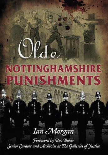 Couverture du livre « Olde Nottinghamshire Punishments » de Morgan Ian aux éditions History Press Digital