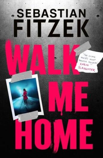 Couverture du livre « WALK ME HOME » de Sebastian Fitzek aux éditions Head Of Zeus