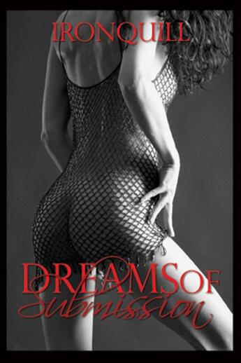 Couverture du livre « Dreams of Submission » de Ironquill aux éditions Pink Flamingo Publications