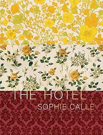 Couverture du livre « Sophie Calle : the hotel » de Sophie Calle aux éditions Siglio