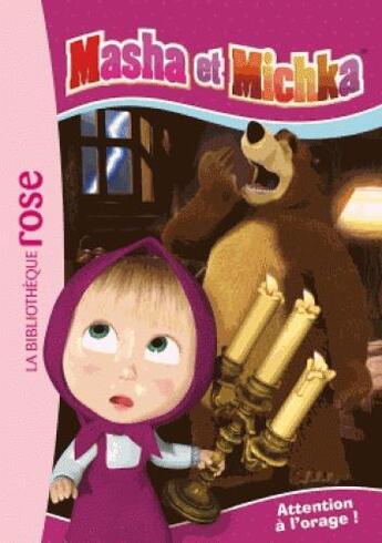 Couverture du livre « Masha et Michka t.3 ; attention à l'orage ! » de  aux éditions Hachette Jeunesse