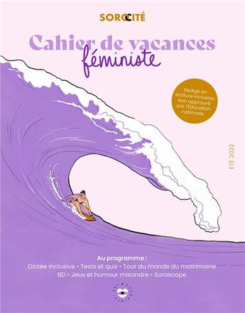 Couverture du livre « Cahier de vacances féministe (édition 2022) » de Sorocite aux éditions Les Insolentes