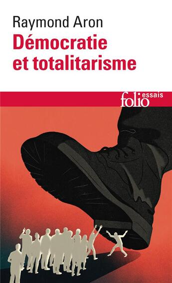 Couverture du livre « Démocratie et totalitarisme » de Raymond Aron aux éditions Folio