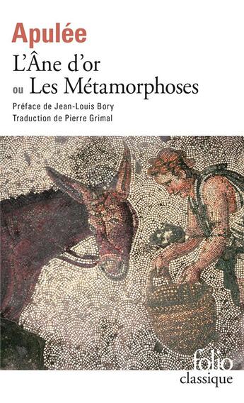 Couverture du livre « L'âne d'or ou les métamorphoses » de Apulée aux éditions Folio