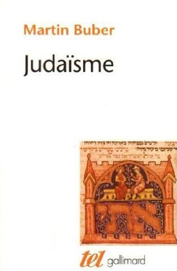 Couverture du livre « Judaïsme » de Martin Buber et Urbe Condita aux éditions Gallimard