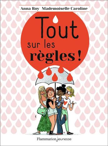 Couverture du livre « Tout sur les règles ! » de Anna Roy et Mademoise Caroline aux éditions Pere Castor