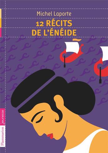 Couverture du livre « 12 récits de l'énéide » de Michel Laporte aux éditions Flammarion Jeunesse