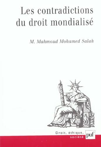 Couverture du livre « Les contradictions du droit mondialisé » de M. Mahmud M. Mohamed Salah aux éditions Puf