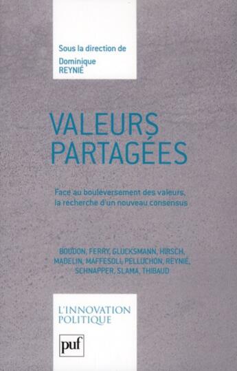 Couverture du livre « Valeurs partagées » de Dominique Reynie aux éditions Puf