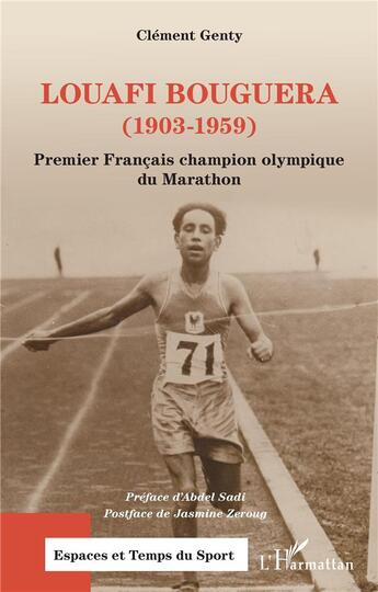 Couverture du livre « Louafi Bouguera (1903-1959) : Premier Français champion olympique du Marathon » de Clement Genty aux éditions L'harmattan