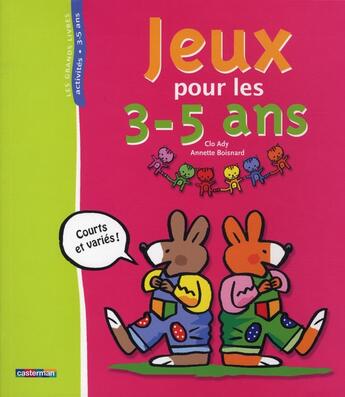 Couverture du livre « Jeux pour les 3-5 ans » de Boisnard/Ady aux éditions Casterman
