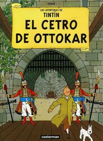 Couverture du livre « Las aventuras de Tintín t.8 ; el cetro de Ottokar » de Herge aux éditions Casterman