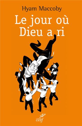 Couverture du livre « Le jour où Dieu a ri » de Hyam Maccoby aux éditions Cerf