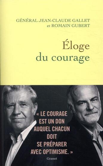 Couverture du livre « Éloge du courage » de Gubert Romain et Jean-Claude Gallet aux éditions Grasset