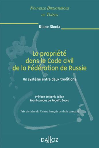 Couverture du livre « La propriété dans le code civil de la fédération de russie ; un système entre 2 traditions » de Diane Skoda aux éditions Dalloz