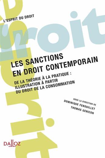 Couverture du livre « Les sanctions en droit contemporain Tome 33 : de la théorie à la pratique ; illustration à partir du droit de la consommation » de Dominique Fenouillet aux éditions Dalloz