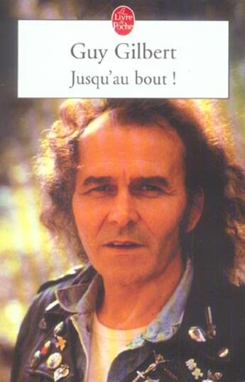 Couverture du livre « Jusqu'au bout » de Guy Gilbert aux éditions Le Livre De Poche