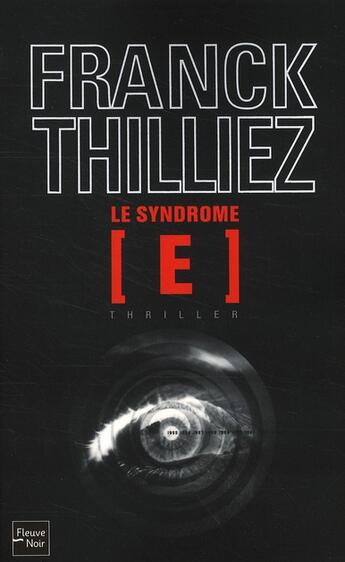 Couverture du livre « Le syndrome [ E ] » de Franck Thilliez aux éditions Fleuve Noir