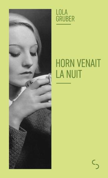 Couverture du livre « Horn venait la nuit » de Lola Gruber aux éditions Christian Bourgois