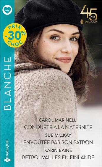 Couverture du livre « Conquête à la maternité ; envoûtée par son patron ; retrouvailles en Finlande » de Karin Baine et Sue Mackay et Carol Marinelli aux éditions Harlequin