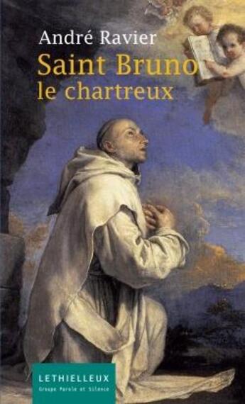 Couverture du livre « Saint Bruno le Chartreux » de Andre Ravier aux éditions Lethielleux