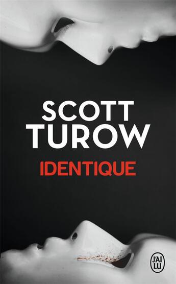 Couverture du livre « Identique » de Scott Turow aux éditions J'ai Lu