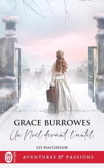 Couverture du livre « Les MacGregor Tome 4 : Un Noël devant l'autel » de Grace Burrowes aux éditions J'ai Lu