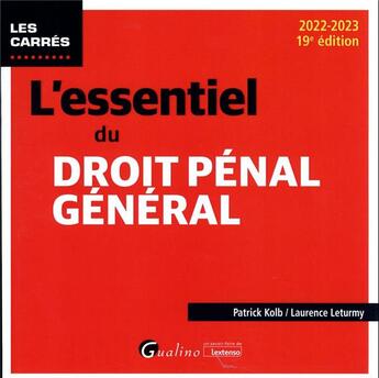 Couverture du livre « L'essentiel du droit pénal général (19e édition) » de Laurence Leturmy et Patrick Kolb aux éditions Gualino