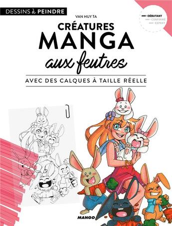 Couverture du livre « Créatures manga aux feutres » de Van Huy Ta aux éditions Mango