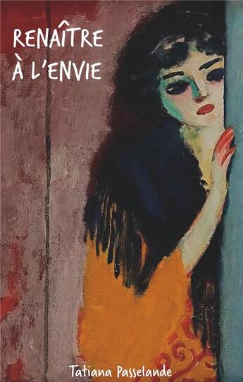 Couverture du livre « Renaître à l'envie » de Tatiana Passelande aux éditions Books On Demand