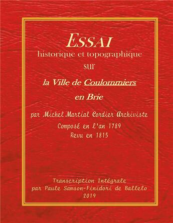 Couverture du livre « Essai historique et topographique sur la ville de Coulommiers en Brie ; manuscrit Cordier » de Paule Finidori aux éditions Books On Demand