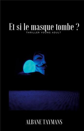 Couverture du livre « Et si le masque tombe ? » de Albane Taymans aux éditions Books On Demand