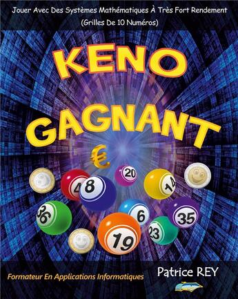 Couverture du livre « KENO gagnant t.1 » de Patrice Rey aux éditions Books On Demand