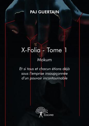 Couverture du livre « X-folia t.1 » de Paj Guertain aux éditions Edilivre