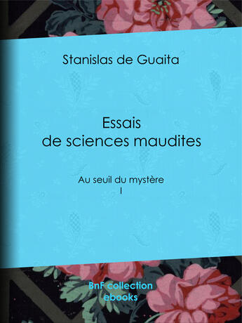Couverture du livre « Essais de sciences maudites » de Stanislas De Guaita aux éditions Epagine