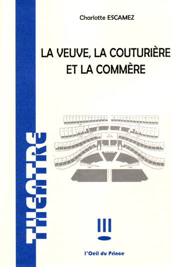 Couverture du livre « La veuve, la couturière et la commère » de Charlotte Escamez aux éditions L'oeil Du Prince