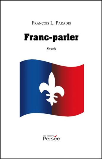 Couverture du livre « Franc-parler » de Francois L. Paradis aux éditions Persee