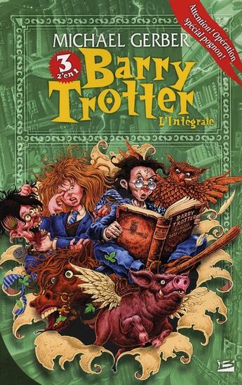 Couverture du livre « Barry Trotter : Intégrale Tomes 1 à 3 » de Michael Gerber aux éditions Bragelonne