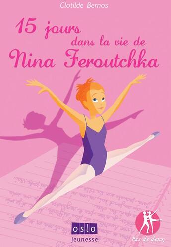 Couverture du livre « 15 jours dans la vie de Nina Feroutchka » de Clotilde Bernos aux éditions Oslo