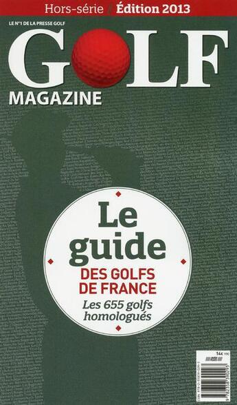 Couverture du livre « Le guide des golfs de france 2013 » de Lacoste Marc aux éditions Motor Presse