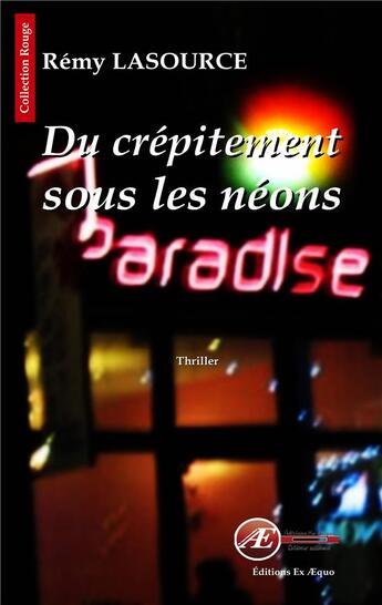 Couverture du livre « Du crépitement sous les néons » de Remy Lasource aux éditions Ex Aequo
