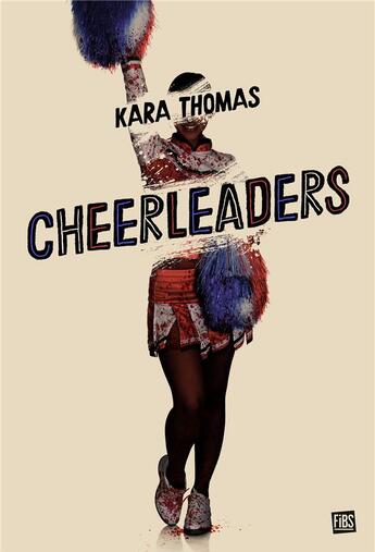 Couverture du livre « Cheerleaders » de Kara Thomas aux éditions Fibs