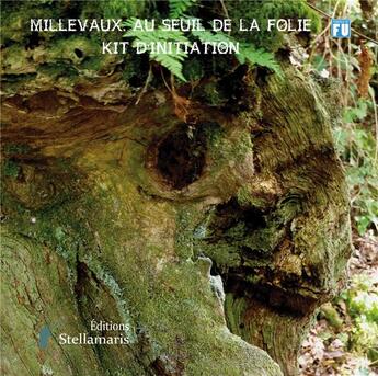 Couverture du livre « Millevaux, au seuil de la folie ; kit d'initiation » de Michel Poupart et Thomas Munier aux éditions Stellamaris