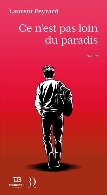 Couverture du livre « Ce n est pas loin du paradis » de Laurent Peyrard aux éditions Tohu-bohu