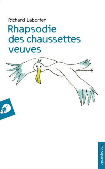 Couverture du livre « Rhapsodie des chaussettes veuves » de Richard Laborie aux éditions Portaparole