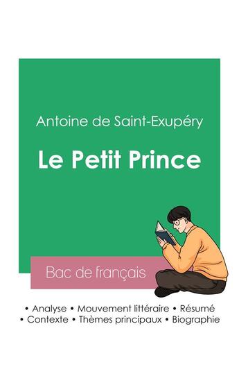 Couverture du livre « Réussir son Bac de français 2023 : Analyse du Petit Prince de Antoine de Saint-Exupéry » de Antoine De Saint-Exupery aux éditions Bac De Francais